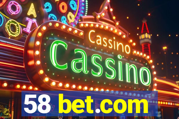 58 bet.com